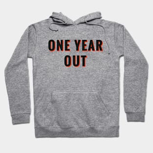 One year out Hoodie